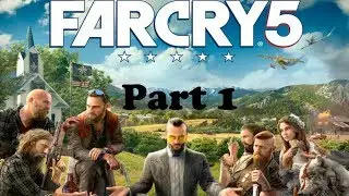 Far Cry 5 Lets Play - Part 1 - Attack Of The Crackheads