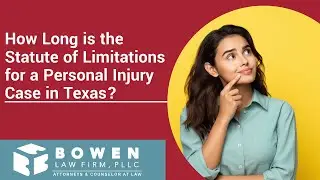 How Long is the Statute of Limitations for a Personal Injury Case in Texas? | Learn More Now!