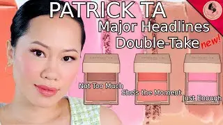 ВСЕ НОВЫЕ ОТТЕНКИ! | ПАТРИК ТА, Major Headlines: румяна Double-Take Crème & Powder Blush Duo