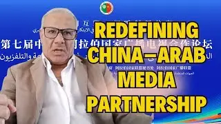 Redefining China&ndash;Arab Media Partnership