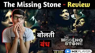 The Missing Stone MX PLAYER Web Series REVIEW || Mk Movie Reviews