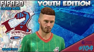 FIFA 20 Career Mode - Youth Edition - Scunthorpe United - Episode 104