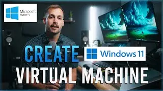 How to Install Windows 11 in Hyper V | How to Install Windows 11 to Hyper-V Virtual Machine