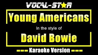 David Bowie - Young Americans (Karaoke Version) with Lyrics HD Vocal-Star Karaoke