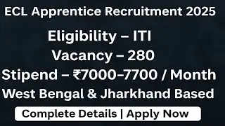 ECL Apprentice Recruitment 2025 | 280 Vacancies | ITI Pass Eligible | Apply Online | 