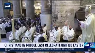 Catholic & Orthodox Christians in MidEast celebrate unified Easter