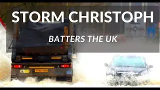 Storm Christoph Batters the UK