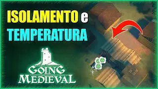 🌡️ Temperatura, Isolamento e Estoque no Going Medieval