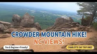 Can’t Believe This Is Near Charlotte! Crowders Mountain + Pinnacle Hike