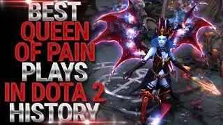 BEST & MOST EPIC Queen Of Pain Plays in Dota 2 History