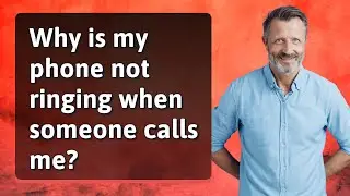 Why is my phone not ringing when someone calls me?