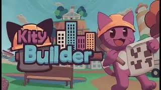 [Demo] Kity Builder - Gameplay / (PC)
