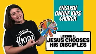 Lesson 02: Jesus chooses His Disciples | 13 Feb 2022 | FH Kidz | Online Children's Church