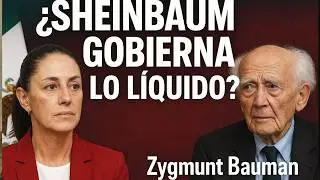 When Everything Melts: Claudia Sheinbaum and Liquid Power