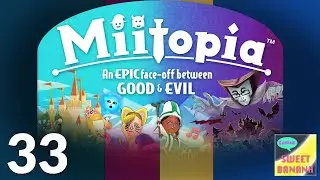 Miitopia with the Sweet Banana Crew! - Part 33 - Twitch Highlight 10/08/2017