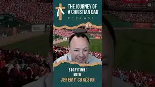 Storytime! with Jeremy Carlson, co host of The Everyday Dad Podcast and Kingdom Story liason
