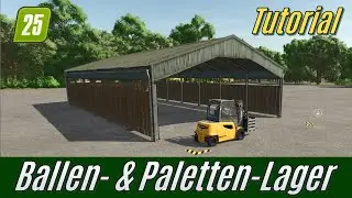 LS25 Tutorial: Ballen- und Paletten-Lager nutzen