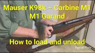How to load and unload a Mauser K98k &ndash; Carbine M1 &ndash;  M1 Garand