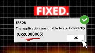 How To Fix The application was unable to start correctly 0xc0000005 Error In Windows in 2026 ✅