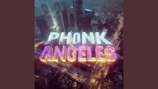 PHONK ANGELES (Slowed)