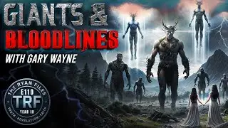 Giants & Bloodlines: Gary Wayne Unlocks the Genesis 6 Conspiracy