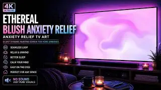 Ethereal Blush Anxiety Relief TV Art  | Silent Framed dynamic Painting Screen for Home Ambience