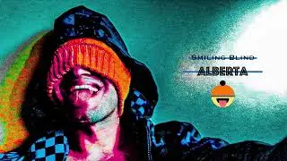 Smiling Blind 👅 - Alberta (Official Audio)