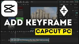 Как добавить ключевой кадр в CapCut для ПК