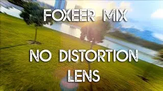 Foxeer MIX with no distortion lens! WOW