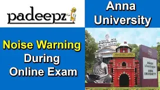 Anna University Latest News | Noise Warning During Online Exam | Padeepz