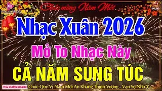 Nhạc Tết 2026 EDM, Mở To Chào Đón Xuân Bính Ngọ 2026-LK Nhạc Sống Dân Ca Quê Hương, NHẠC XUÂN 2026