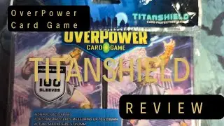 Titanshield Overpower Card Sleeves Review 