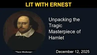 The Tragic Masterpiece of Hamlet | Lit with Ernest