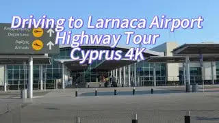 From City to Sky ✈️ Larnaca Highway Drive to the Airport 4K