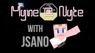 Myne @ Nyte - Ep. 3 - Interview with Jsano19 of Mindcrack
