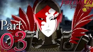 HIDDEN FOE! | Part 03 | FE3H Adrestian Empire Classic