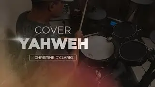 YAHWEH - CHRISTINE D' CLARIO || COVER DRUM