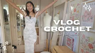 Ma première robe au filet crochet 🧶 | VLOG CROCHET #5