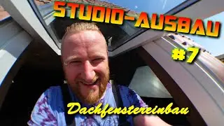 🔨STUDIO AUSBAU🔨 ╠ Time to build ╠ #7 ╣Dachfenster einbauen