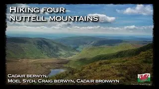 Hiking 4 Nuttell Mountains in Wales