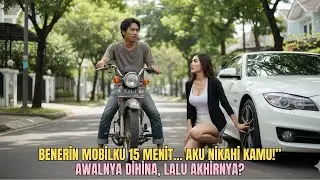 “Kalau kamu bisa benerin mobilku dalam waktu 15 menit, Aku Akan Menikahimu!” Ucap CEO Sombong...