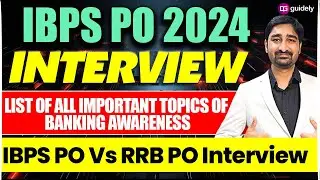 IBPS PO 2024 Interview Preparation | All Important Topics and Strategy |