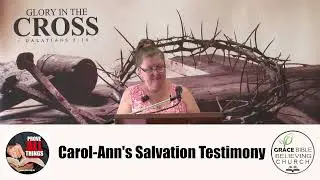 Carol-Ann's Salvation Testimony