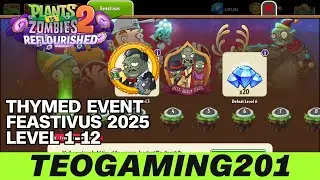 PvZ 2 Reflourished v.1.4.0 | Thymed Event | Feastivus 2025 | Level 1-12