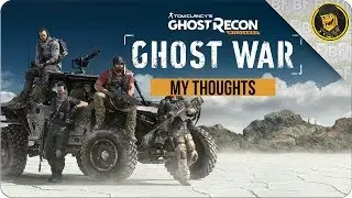 My Thoughts on Ghost Recon: Ghost War (Ghost Recon PVP Gameplay)