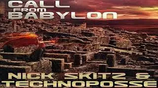 Nick Skitz & Technoposse - Call from Babylon (2.014) (Original mix)