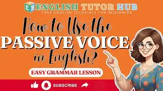 How to Use the Passive Voice in English | Easy Grammar Lesson