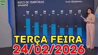 TER&Ccedil;A CHUVOSA: Temporais atingem quase todo o Brasil | Previs&atilde;o do Tempo Jornal Nacional 24/02