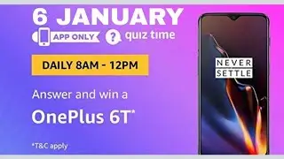 Amazon Quiz 6 January 2019 Answers  OnePlus 6T Quiz
