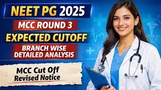 NEET PG 2025 | MCC ROUND 3 EXPECTED CUTOFF || BRANCH WISE DETAILED ANALYSIS #neetpgcounselling2025